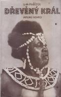 kniha Dřevěný král (Mfumu nsargi), Kvádr 1943