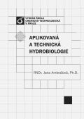 kniha Aplikovaná a technická hydrobiologie, Vysoká škola chemicko-technologická 2007