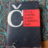 kniha Vývoj českého jazyka a dialektologie učebnice pro pedagogické fakulty, SPN 1977