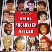 kniha Guinessova Kniha rockových hviezd Historia rocku od A doZ, Slovenský spisovateľ 1991