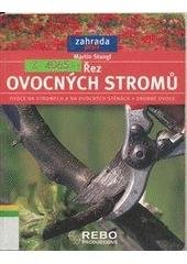 kniha Řez ovocných stromů ovoce na stromech a na ovocných stěnách, drobné ovoce, Rebo 2002