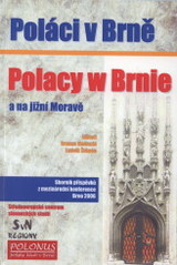 kniha Poláci v Brně = Polacy w Brnie : a na jižní Moravě : sborník příspěvků z mezinárodní konference 2006, Středoevropské centrum slovanských studií, SvN Regiony 2008