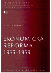 kniha Ekonomická reforma 1965-1969, Ústav pro soudobé dějiny AV ČR 2010