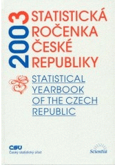 kniha Statistická ročenka České republiky 2003 = Statistical yearbook of the Czech Republic 2003, Scientia 2003