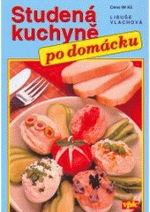 kniha Studená kuchyně po domácku, Agentura VPK 2006