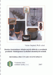 kniha Detekce kontaminace skladovaných obilovin a cereálních produktů škůdci pomocí fyzikálně-chemických technik metodika pro útvary státní správy, Výzkumný ústav rostlinné výroby v Ústavu zemědělských a potravinářských informací 2007