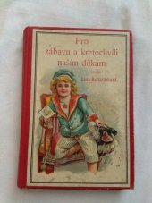 kniha Pro zábavu a kratochvíli naším dítkám, Karel Schaller 