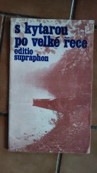 kniha S kytarou po velké řece, Supraphon 1985