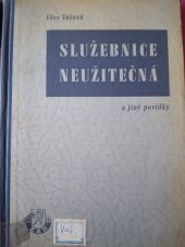 kniha Služebnice neužitečná a jiné povídky, Tiskové a nakladatelské podniky Zář 1947