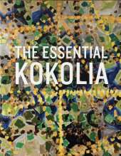 kniha THE ESSENTIAL KOKOLIA VLADIMIR KOKOLIA, Gallery Ikon Birmingham, Velká Británie 2018