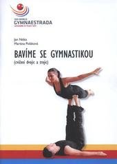 kniha Bavíme se gymnastikou (cvičení dvojic a trojic), Univerzita Palackého 2011