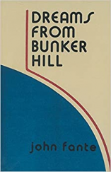 kniha Dreams from Bunker Hill (The Saga of Arturo Bandini #4), HarperCollins 2002