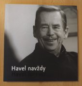 kniha Havel navždy = Havel forever, Arbor vitae 2012