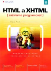kniha HTML a XHTML začínáme programovat : podrobný průvodce začínajícího uživatele, Grada 2003