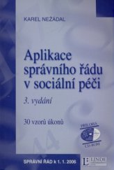 kniha Aplikace správního řádu v sociální péči, Linde 2006