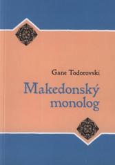 kniha Makedonský monolog, Společnost přátel jižních Slovanů v nakl. Albert, Boskovice 2009