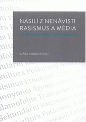 kniha Násilí z nenávisti, rasismus a média jak nepsat černobíle o barevném světě, In IUSTITIA 2011