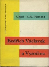 kniha Bedřich Václavek a Vysočina Literárně životopisná stať, Východočeské nakladatelství 1962