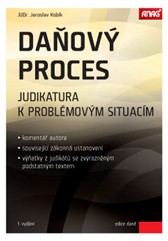 kniha Daňový proces – Judikatura k problémovým situacím, Anag 2016