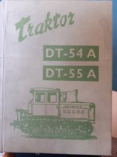 kniha Technické údaje a seznam náhradních součástí traktorů DT-54A DT-55A Katalog, Agrotechna, n.p. 1961