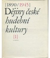 kniha Dějiny české hudební kultury 1890-1945 1, Academia 1972