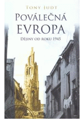 kniha Poválečná Evropa historie po roce 1945, Slovart 2008