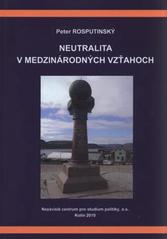 kniha Neutralita v medzinárodných vzťahoch, Nezávislé centrum pro studium politiky 2010