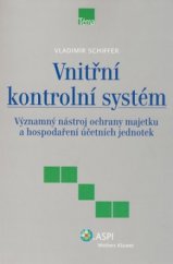 kniha Vnitřní kontrolní systém významný nástroj ochrany majetku a hospodaření účetních jednotek, ASPI  2009