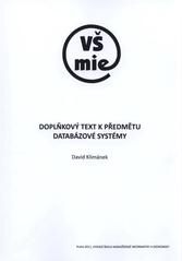 kniha Doplňkový text k předmětu Databázové systémy, Vysoká škola manažerské informatiky a ekonomiky 2011