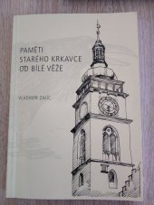 kniha Paměti starého krkavce od Bílé věže, s.n. 2002