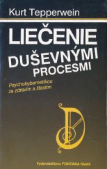kniha Liečenie duševnými procesmi Psychokybernetikou za zdravím a šťastím, Fontana Kiadó 1992
