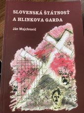 kniha Slovenská štátnosť a Hlinkova garda, s.n. 2008