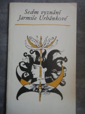 kniha Sedm vyznání Jarmile Urbánkové, Československý spisovatel 1981