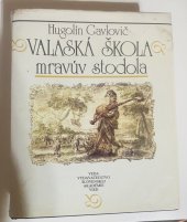 kniha Valaská škola mravúv stodola, Veda vydavateľstvo slovenskej akadémie vied 1989