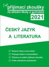 kniha Tvoje přijímací zkoušky 2021 - Český jazyk a literatura, Gaudetop 2021