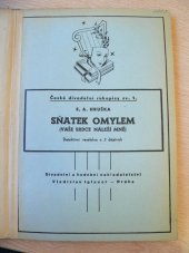 kniha Sňatek omylem (vaše srdce náleží mně) : detektivní veselohra o 3 dějstvích, Divadelní a hudební nakladatelství Vladislav Iglauer 1941