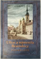 kniha Ulice a námestia Bratislavy PODHRADIE, Albert Marenčin - Vydavateľstvo PT 2003