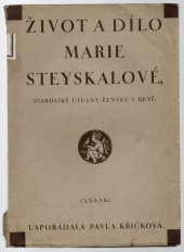 kniha Život a dílo Marie Steyskalové, starostky Útulny ženské v Brně, Česká zemská péče o mládež na Moravě 1929