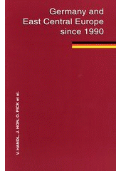 kniha Germany and the East Central Europe since 1990, Institute of International Relations 1999