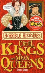 kniha Cruel Kings and Mean Queens Horrible Histories, Scholastic 2011