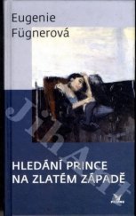 kniha Hledání prince na zlatém západě, Primus 2003