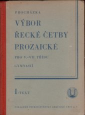 kniha Výbor řecké četby prozaické pro V.-VII. třídu gymnasií. Díl prvý, - Text, Česká grafická Unie 1937