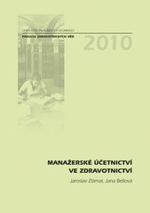 kniha Manažerské účetnictví ve zdravotnictví, Univerzita Palackého v Olomouci 2010