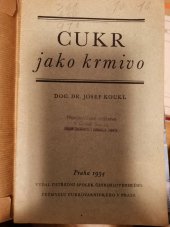 kniha Cukr jako krmivo, Ústřední spolek československého průmyslu cukrovarnického 1934