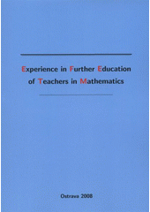 kniha Zkušenosti s dalším vzděláváním učitelů v matematice [Ostrava, Česká republika, 5.-7. února 2008], Ostravská univerzita, Pedagogická fakulta 2008