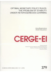 kniha Optimal monetary policy rules: the problem of stability under heterogeneous learning, CERGE-EI 2008