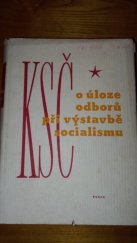 kniha KSČ o úloze odborů při výstavbě socialismu Sborník usnesení a dokumentů, Práce 1962