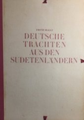 kniha Deutsche Trachten aus den Sudetenländern, Volk und Reich Verlag 1943