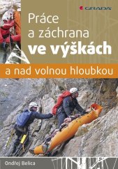 kniha Práce a záchrana ve výškách nad volnou hloubkou, Grada 2014