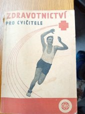 kniha Zdravotnictví pro cvičitele, Nakladatelství Československé obce sokolské 1946